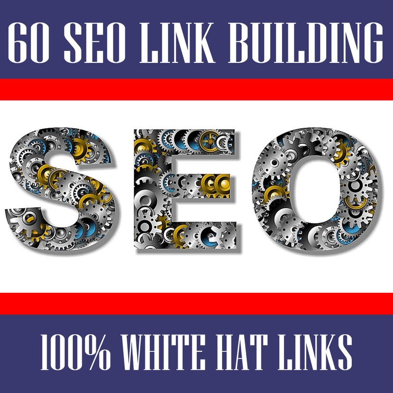 60 link building,seo backlink.100% White Hat Links – Natural SEO backlinks – HQ