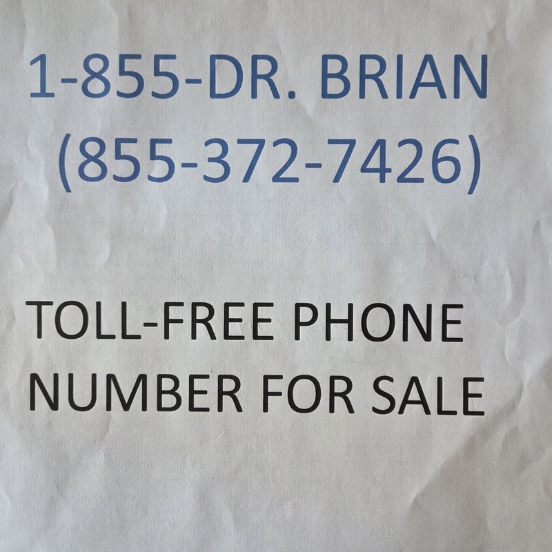 Toll Free Vanity Number 855-DR BRIAN ideal for doctor, plastic surgeon, dentist