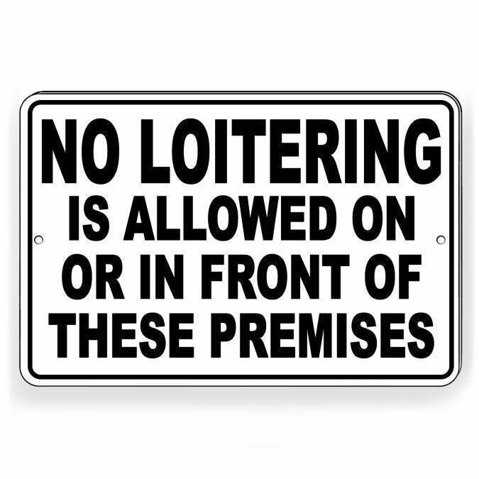 No Loitering Is Allowed On Or In Front Of These Premises Sign / Decal / Sl01