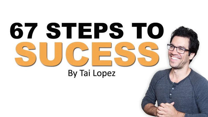 🔥 Tai Lopez – 67 Steps To Success 🔥