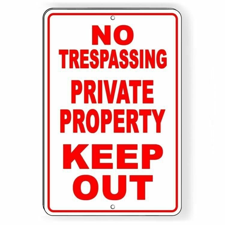 No Trespassing Private Property Keep Out Aluminum Sign / Decal  Snt012 /