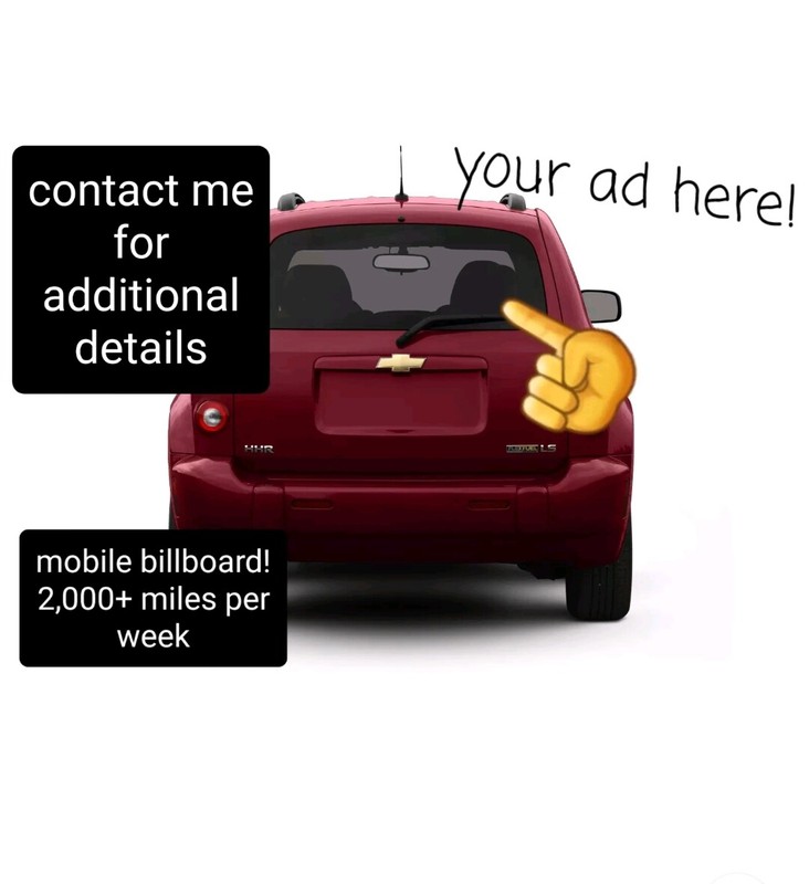 Mobile Advertising For Your Business! Your ad on my car! Seen in 48 states!