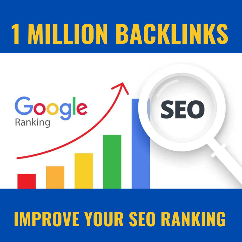 1 MILLION BACKLINKS | IMPROVE YOUR SEO RANKING | MORE VISITS | BOOST YOUR SALES