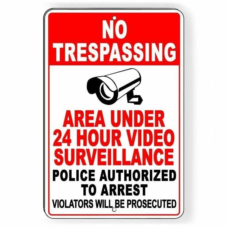 No Trespassing 24 Hour Video Surveillance Police Will Arrest Sign / Decal