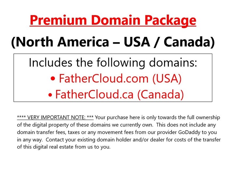 Domain Package URL USA/Canada - www. FatherCloud.com + FatherCloud.ca websites