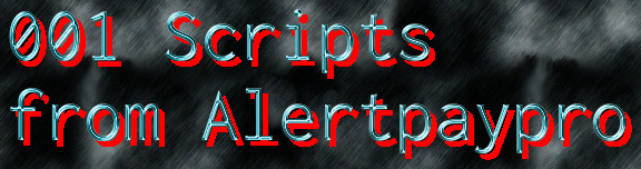 *** 001 Script Package from Alertpaypro ***