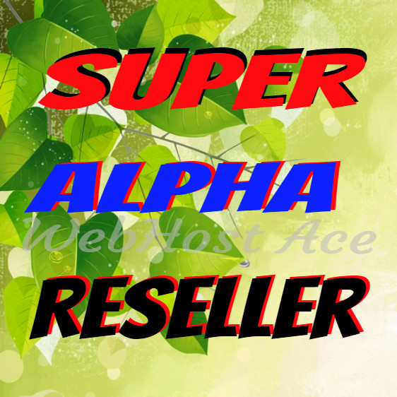 Super Alpha Unlimited Reseller Hosting 24/7 USASupport Free SSL Fast SSD Servers