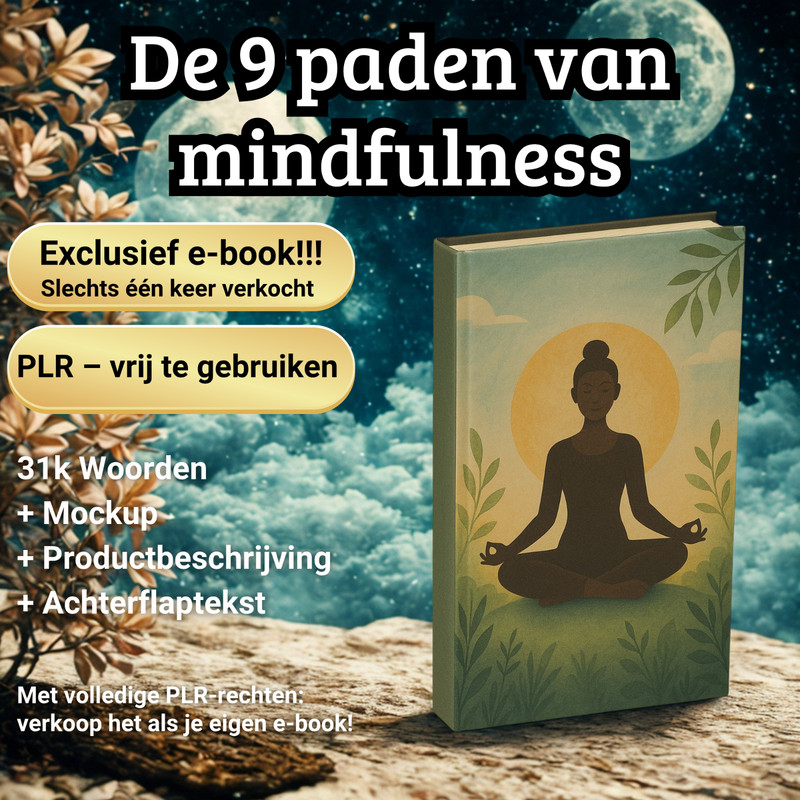 De 9 paden van mindfulness 31k Woorden Exclusive PLR eBook