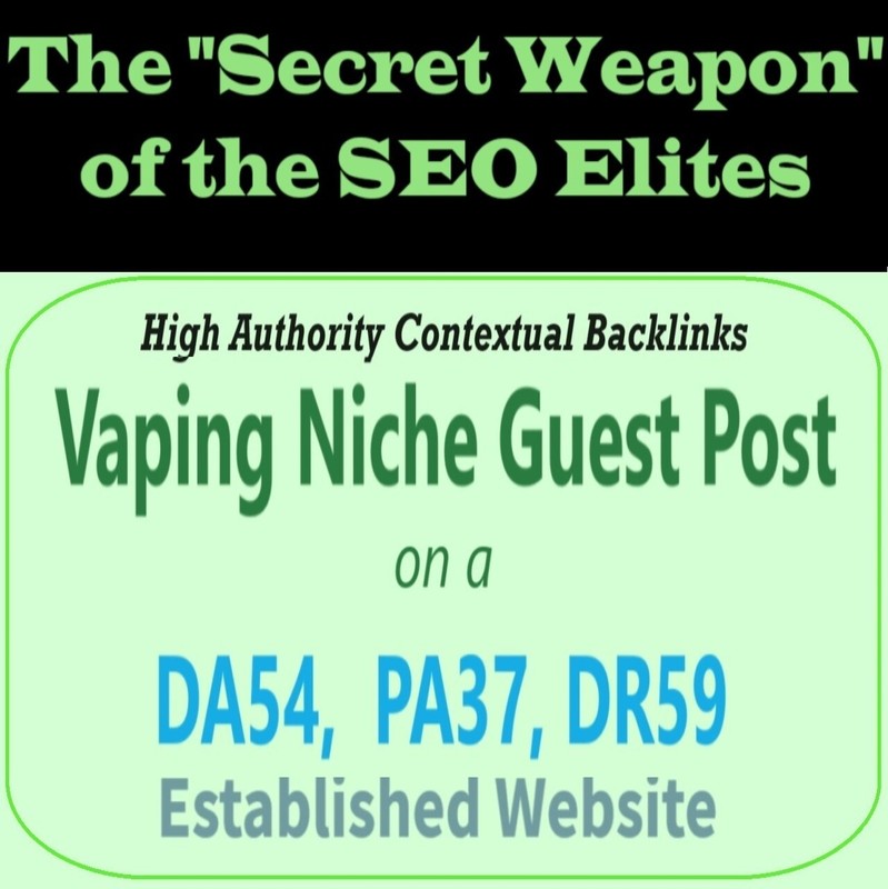 Premium SEO Guest Post on my DA50+ Vaping Blog with Dofollow backlink