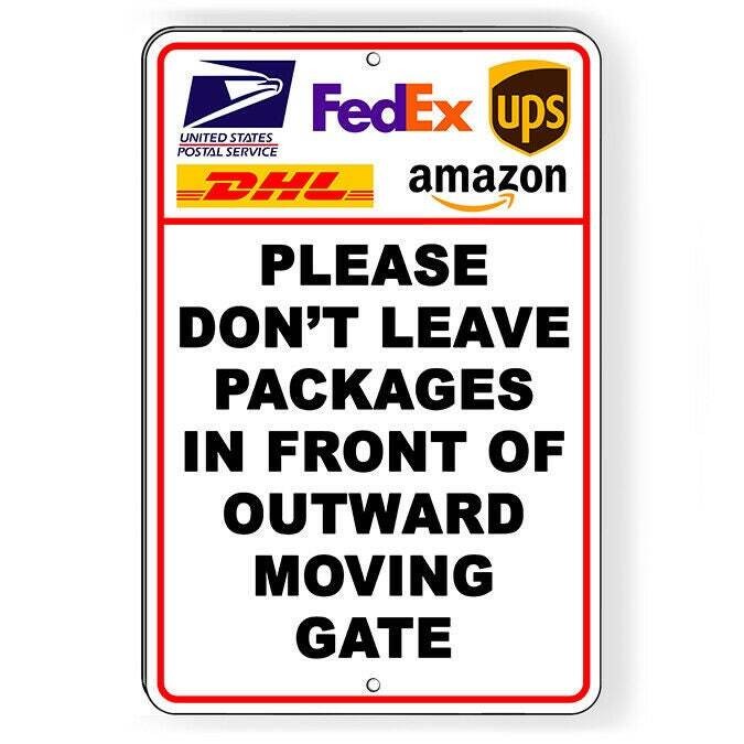 Don’T Leave Packages In Front Of Outward Moving Gate Sign / Decal / I303 /
