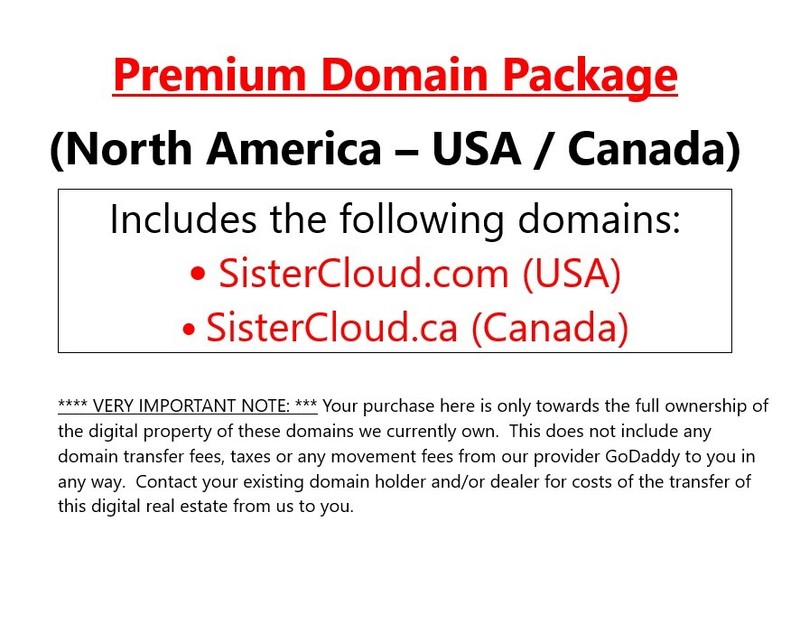 Domain Package URL USA/Canada - www. SisterCloud.com + SisterCloud.ca websites