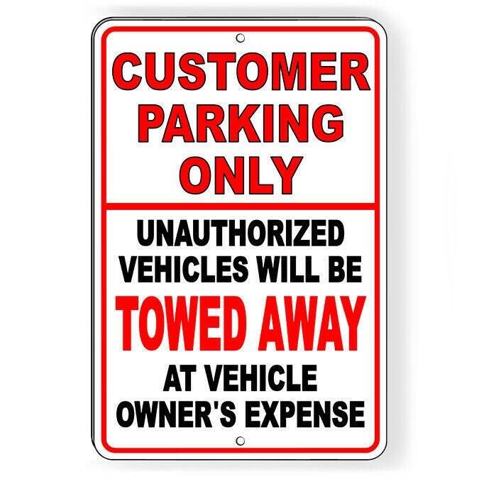 Customer Parking Only Unauthorized Vehicles Towed Sign / Decal / Scp003 /